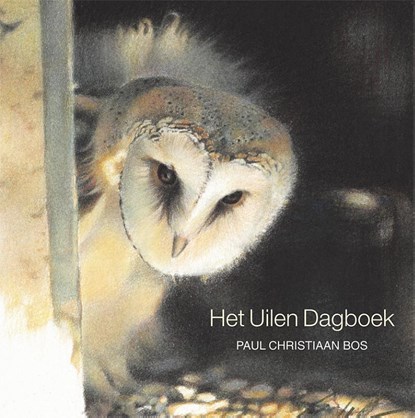 Het uilen dagboek, Paul Christiaan Bos - Gebonden - 9789033004766