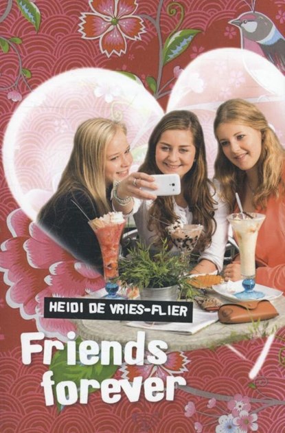 Friends forever, Heidi de Vries-Flier - Paperback - 9789033612145