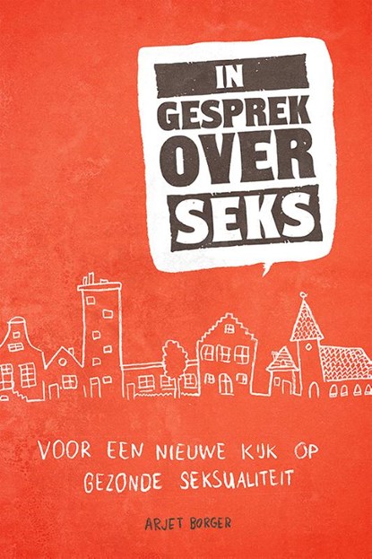 In gesprek over seks, Arjet Borger - Paperback - 9789033800191