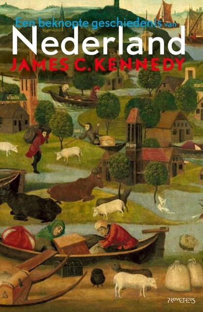 Een beknopte geschiedenis van Nederland, James C. Kennedy - Paperback - 9789035133358