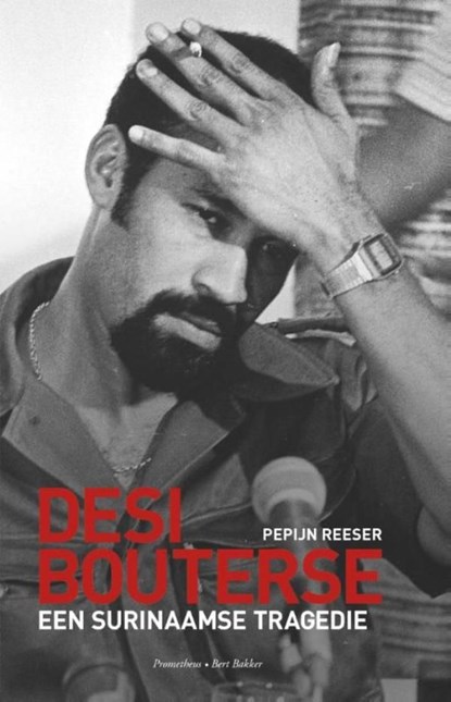Desi Bouterse, Pepijn Reeser - Ebook - 9789035141810