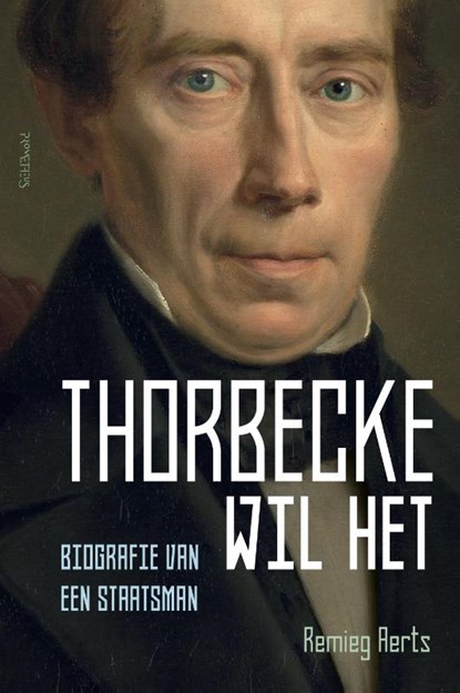 Thorbecke wil het, Remieg Aerts - Gebonden - 9789035144798