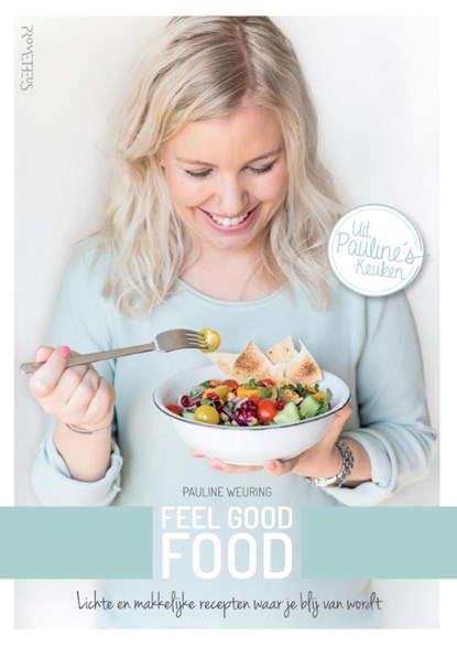 Feel good food, Pauline Weuring - Gebonden - 9789035144828