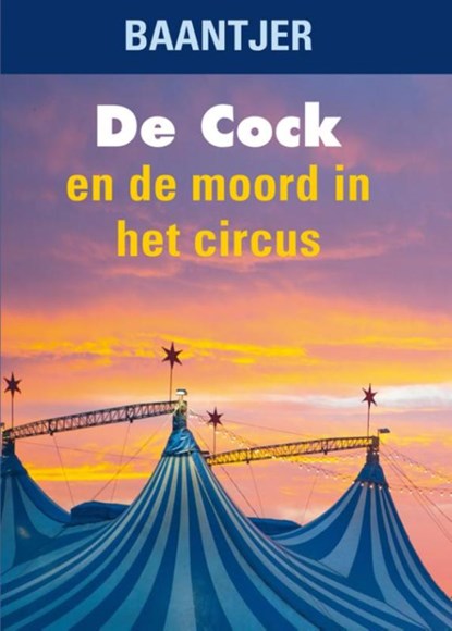 De Cock en de moord in het circus, A.C. Baantjer - Paperback - 9789036428996