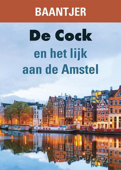 De Cock en het lijk aan de Amstel, Baantjer - Gebonden - 9789036430937