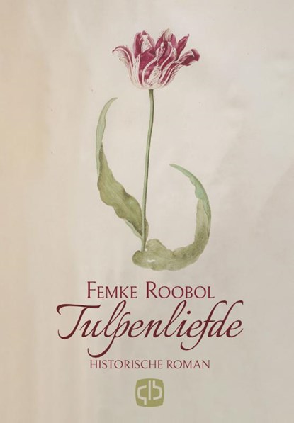 Tulpenliefde, Femke Roobol - Gebonden - 9789036432573