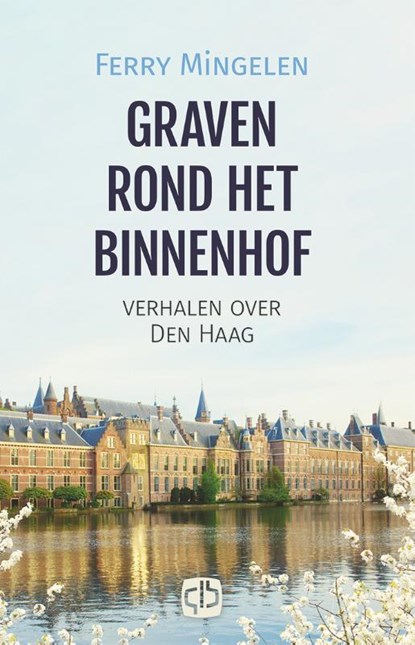 Graven rond het Binnenhof, Ferry Mingelen - Gebonden - 9789036434423