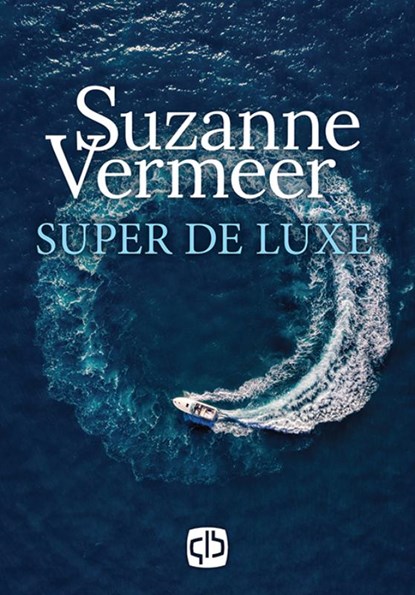 Super de luxe, Suzanne Vermeer - Gebonden - 9789036434904