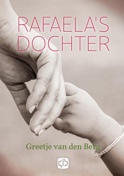 Rafaela's dochter, Greetje van den Berg - Gebonden - 9789036435055