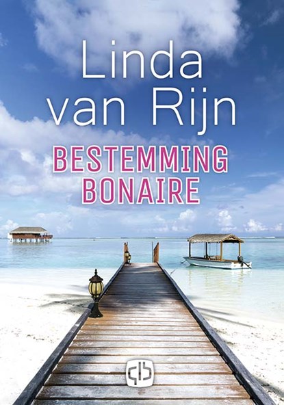 Bestemming Bonaire, Linda van Rijn - Gebonden - 9789036436007
