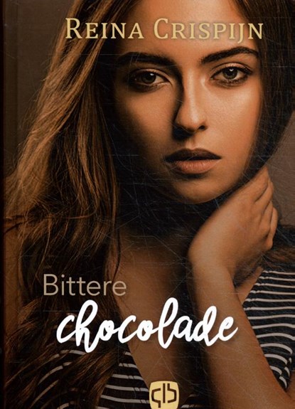 Bittere chocolade, Reina Crispijn - Gebonden - 9789036436786