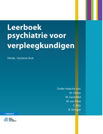 Leerboek psychiatrie voor verpleegkundigen, M. .Clijsen ; W. Garenfeld ; C. Klijs ; B. Stringer ; M. van Piere - Paperback - 9789036823739