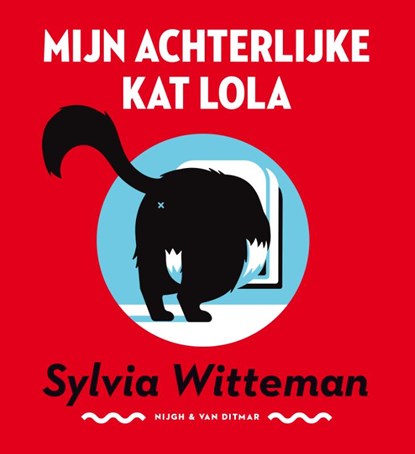Mijn achterlijke kat Lola, Sylvia Witteman - Gebonden - 9789038801667