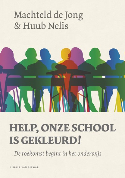 Help, onze school is gekleurd!, Machteld de Jong ; Huub Nelis - Paperback - 9789038803777