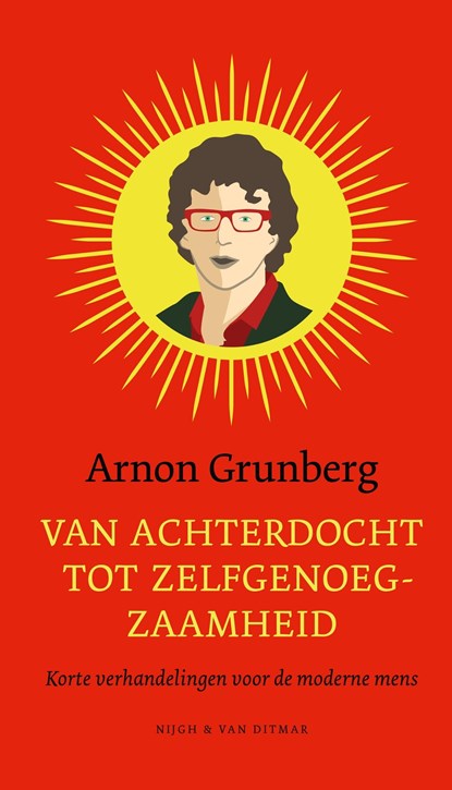 Van achterdocht tot zelfgenoegzaamheid, Arnon Grunberg - Ebook - 9789038806563