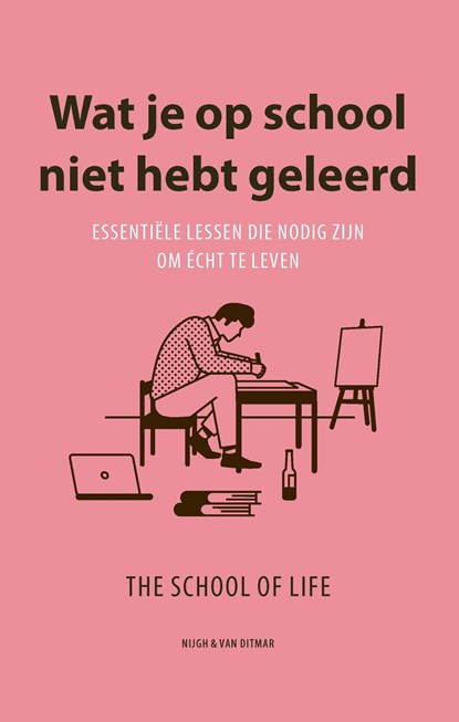 Wat je op school niet hebt geleerd, The School of Life - Ebook - 9789038810980