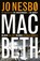 Macbeth, Jo Nesbo - Paperback - 9789038811147