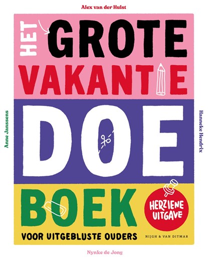 Het grote vakantie-doeboek voor uitgebluste ouders, Nynke de Jong ; Hanneke Hendrix ; Alex van der Hulst ; Anne Janssens - Paperback - 9789038813301