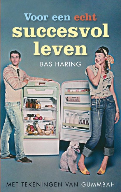 Voor een echt succesvol leven, Bas Haring - Paperback - 9789038890777