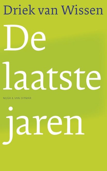 De laatste jaren, Driek van Wissen - Ebook - 9789038894034