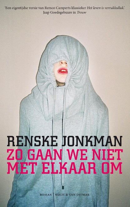 Zo gaan we niet met elkaar om, Renske Jonkman - Paperback - 9789038896250