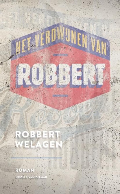 Het verdwijnen van Robbert, Robbert Welagen - Ebook - 9789038896724
