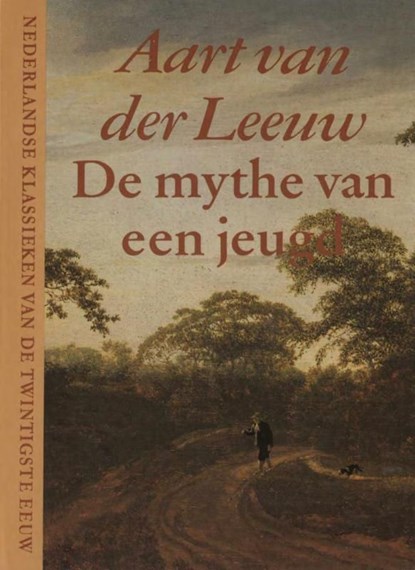 De mythe van een jeugd, Aart van der Leeuw - Ebook - 9789038897288