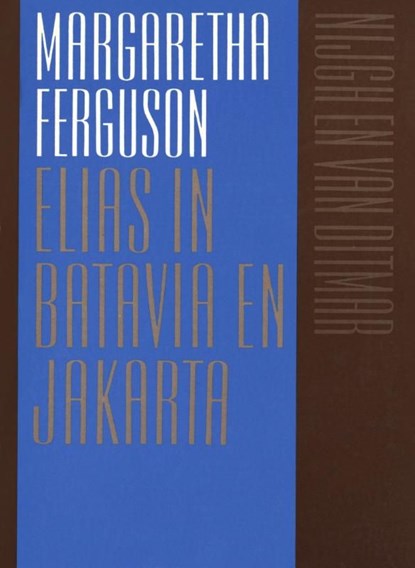 Elias in Batavia en Jakarta, Margaretha Ferguson - Ebook - 9789038897493
