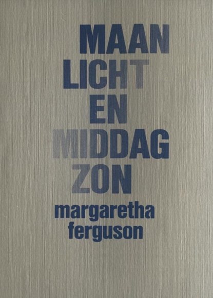 Maanlicht en middagzon, Margaretha Ferguson - Ebook - 9789038897516