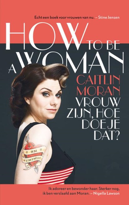 How to be a woman, Caitlin Moran - Paperback - 9789038897714