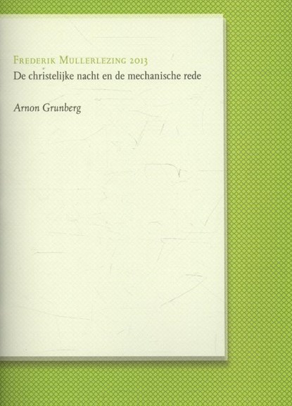 De christelijke nacht en de mechanische rede, Arnon Grunberg - Paperback - 9789038898445