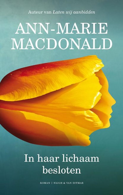 In haar lichaam besloten, Ann-Marie MacDonald - Paperback - 9789038899268