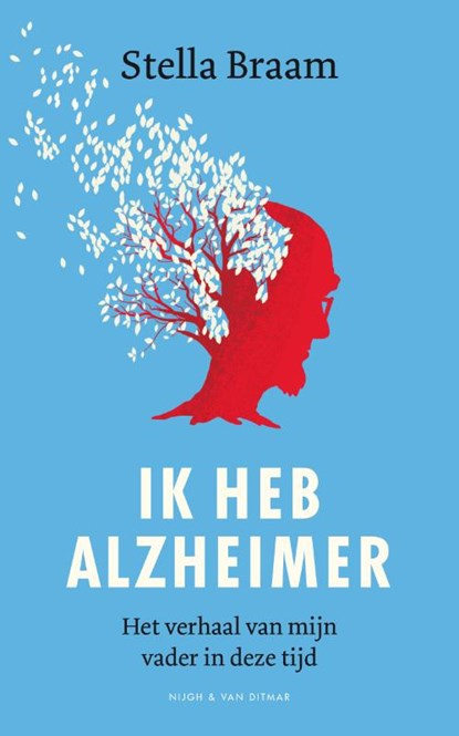 Ik heb Alzheimer, Stella Braam - Paperback - 9789038899657