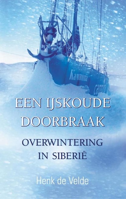 Een ijskoude doorbraak, Henk de Velde - Ebook - 9789038921617