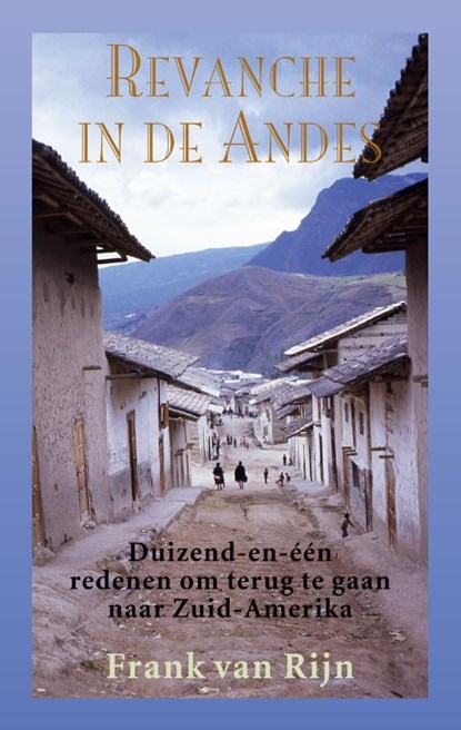 Revanche in de Andes, Frank van Rijn - Paperback - 9789038926728
