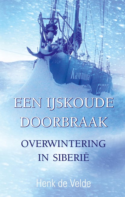 Een ijskoude doorbraak, Henk de Velde - Ebook - 9789038927831