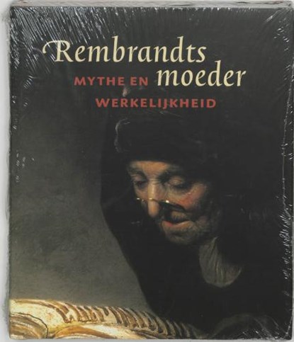Rembrandts moeder, VOGELAAR, Christiaan  & KOREVAAR, Gerbrand  & JANSSEN, Anouk  & (LEIDEN, Stedelijk Museum "De Lakenhal"  & NETHERLANDS), - Gebonden met stofomslag - 9789040091407