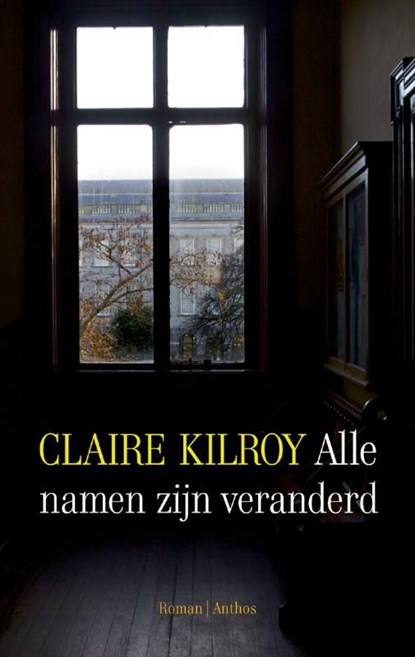 Alle namen zijn veranderd, Claire Kilroy - Ebook - 9789041416452