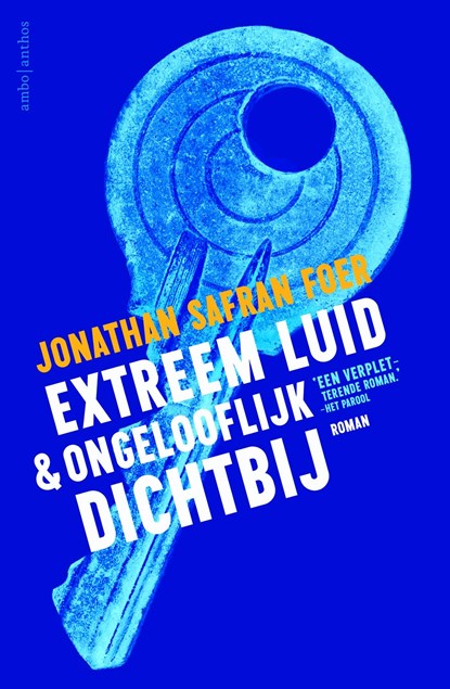 Extreem luid en ongelooflijk dichtbij, Jonathan Safran Foer - Ebook - 9789041421425