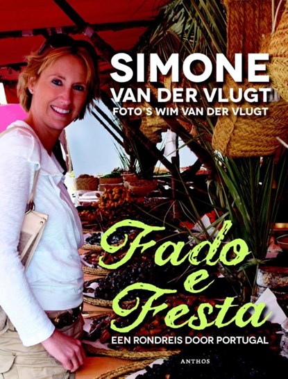 Fado e Festa, Simone van der Vlugt ; Wim van der Vlugt - Ebook - 9789041423535