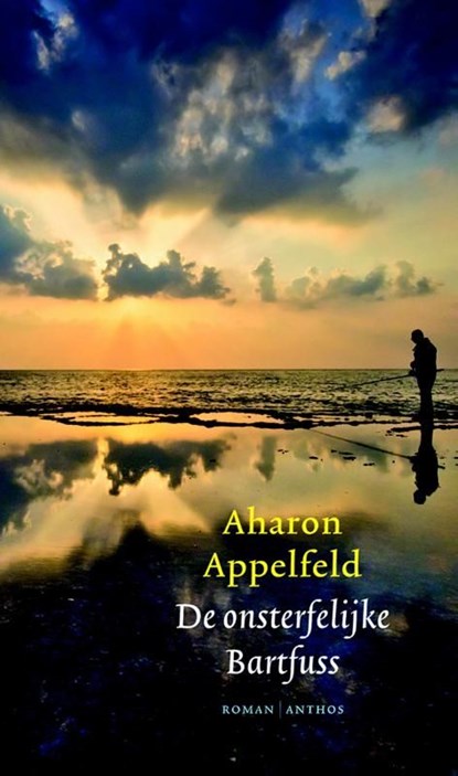De onsterfelijke Bartfuss, Aharon Appelfeld - Ebook - 9789041425072