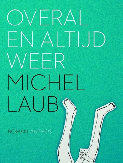 Overal en altijd weer, Michel Laub - Ebook - 9789041425133
