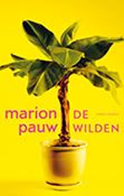 De wilden, Marion Pauw - Paperback - 9789041425676