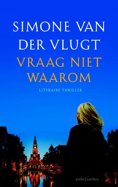 Vraag niet waarom, Simone van der Vlugt - Paperback - 9789041425782