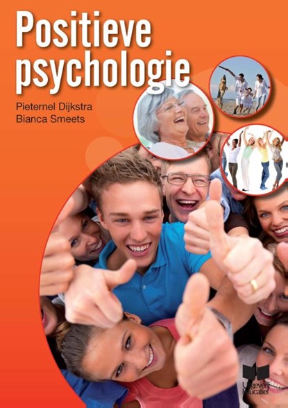 Positieve psychologie, Pieternel Dijkstra ; Bianca Smeets - Paperback - 9789041509765