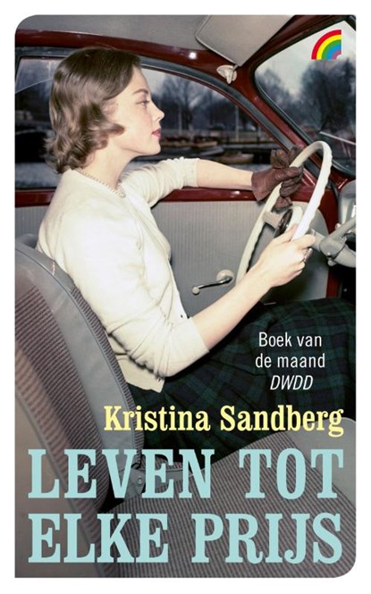 Leven tot elke prijs, Kristina Sandberg - Paperback - 9789041712608