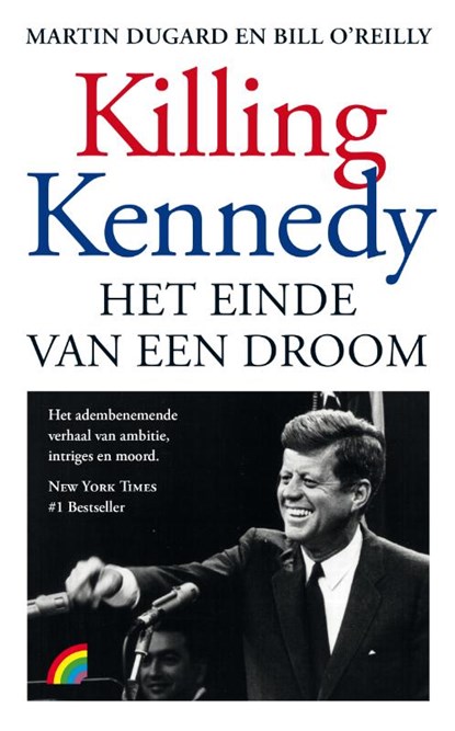 Killing Kennedy, Bill O'Reilly ; Martin Dugard - Paperback - 9789041712622