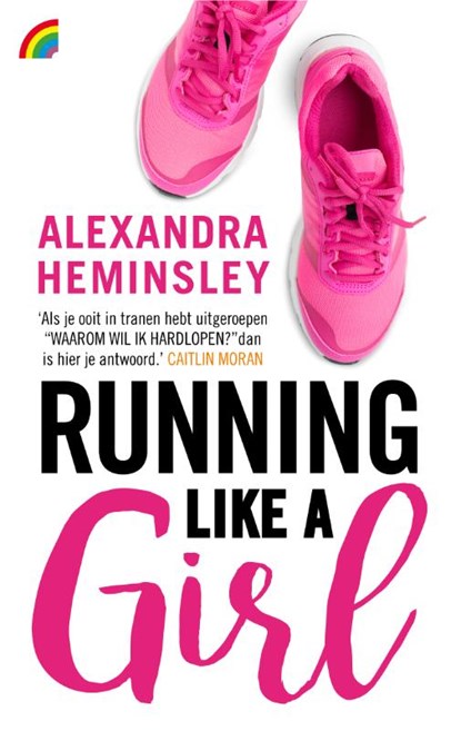 Running like a girl, Alexandra Heminsley - Paperback - 9789041712912