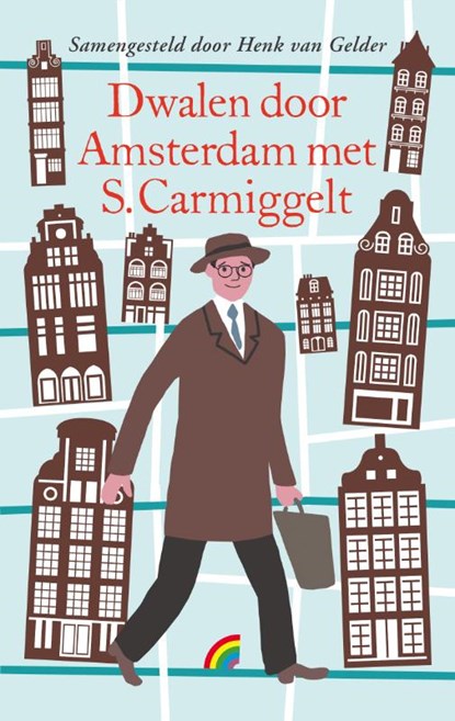 Dwalen door Amsterdam met S. Carmiggelt, Simon Carmiggelt - Gebonden - 9789041712967