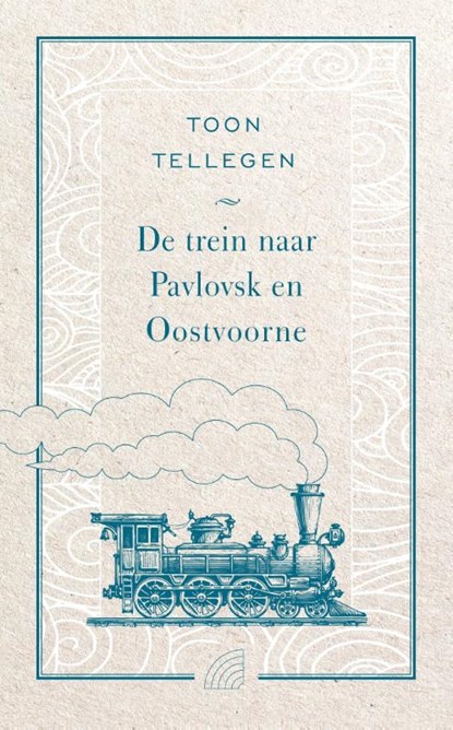 De trein naar Pavlovsk en Oostvoorne, Toon Tellegen - Gebonden - 9789041713056